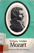 Wolfgang Amadeus Mozart : komponis cilik dari salzburg