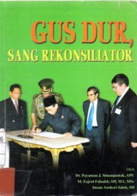 Gus Dur : Sang Rekonsiliator