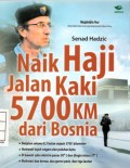 Naik Haji Jalan Kaki 5700 km dari Bosnia