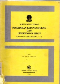 Buku Materi Pokok Pendidikan Kependudukan dan Lingkungan Hidup PBIO 4439 / 2 SKS / Modul 4-6