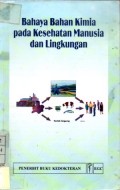 Bahaya Bahan Kimia Pada Kesehatan Manusia dan Lingkungan