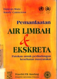 Pemanfaatan Air Limbah & Ekskreta : Patokan untuk Perlindungan Kesehatan Masyarakat