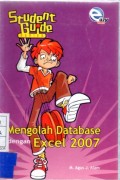 Student Guide Series, Mengolah Database Dengan excel 2007