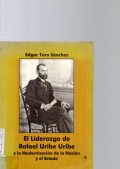 El Liderazgo De Rafael Uribe uribe