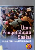 Ilmu Pengetahuan Sosial untuk SMK dan MAK Kelas XI
