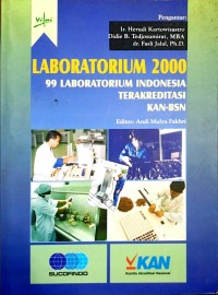 Laboratorium 2000 : 99 Laboratorium Indonesia Terakreditasikan-BSN