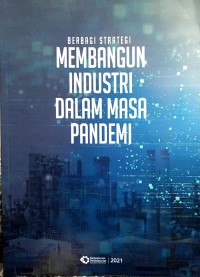 Membangun Industri dalam Masa pandemi : Berbagi Strategi