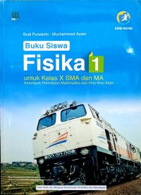 Fisika 1 untuk Kleas X SMA dan MA : Kelompok Peminatan Matematika dan Ilmu ilmu Alam