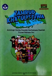 Zamrud Khatulistiwa : Antologi Cerita Pendek Berbahasa Daerah Tunas Bahasa Ibu