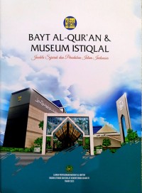 Bayt Al-Qur'an & Museum Istiqlal : Jendela Syarah dan Peradaban Islam Indonesia