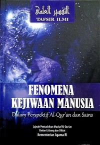 Fenomena Kejiwaan Manusia : Dalam Perspektif Al-Qur'an dan Sains