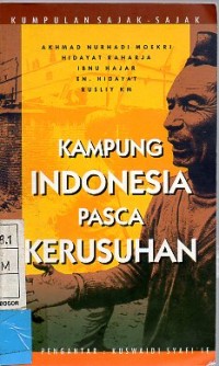 Kampung Indonesia Pasca Kerusuhan