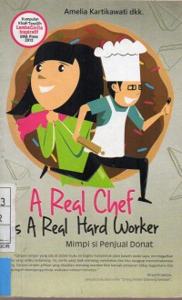 A Real Chef is A Real Hard Worker