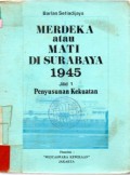 Merdeka atau Mati di Surabaya 1945
