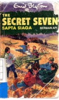 The Secret Seven Sapta Siaga : Bermain Api