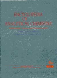 Encyclopedia Of Analytical Chemistry: Application, Theory and Instrumentation Volume 6B