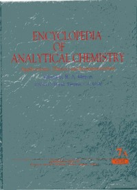 Encyclopedia Of Analytical Chemistry: Application, Theory and Instrumentation Volume 7A
