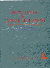 Encyclopedia Of Analytical Chemistry: Application, Theory and Instrumentation Volume 8A