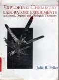 Exploring Chemistry :  Laboratory Experiments in General, Organic, and Biological Chemistry