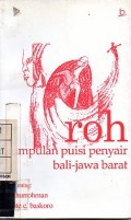 Roh : Kumpulan Puisi Penyair Bali-Jawa Barat