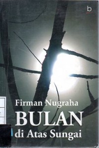 Bulan di Atas Sungai