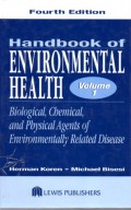 Handbook of Environmental Health : Biological, Chemical, and Physical Agents of Environmentally Related Disease vol 1