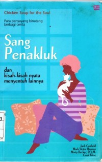 Sang Penakluk dan Kisah-Kisah Nyata Menyentuh Lainnya