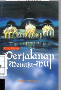 Perjalanan Menuju-Mu : Puisi Islami