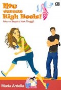 Me Versus High Heels! = Aku vs Sepatu Hak Tinggi!