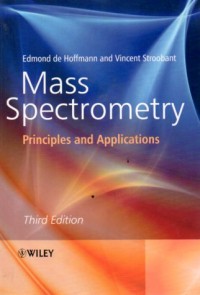 Mass Spectrometry : Principles and Applications