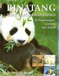 Binatang yang Harus Dilindungi : di Pngunungan , Gurun, dan Kutub