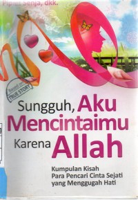 Sungguh, Aku Mencintaimu Karena Allah