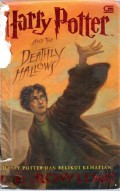Harry Potter and the Deathly Hallows = Harry Potter dan Relikui Kematian