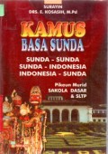 Kamus Basa Sunda; Sunda - Sunda; Sunda - Indonesia; Indonesia - Sunda; Pikeun Murid Sakola Dasar & SLTP