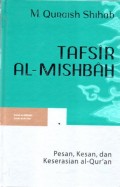 Tafsir Al-Misbah : Pesan, Kesan, dan Keserasian Al-Qur'an Vol 3