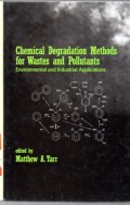 Chemical Degradation Methods for Wates and Pollutants Environmental and Industrial Applications