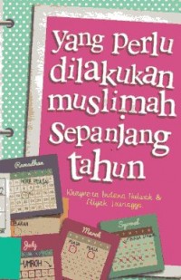 Yang Perlu Dilakukan Muslimah Sepanjang Tahun