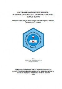 PT Syslab Integrated Laboratory Services, Bogor : Analisis Kualitas Minyak Pelumas Tipe SAE 10W-30 pada Kendaraan Sepeda Motor 4 Langkah