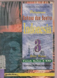 Pelajaran Bahasa dan Sastra Indonesia 3 untuk kelas 3 SMU