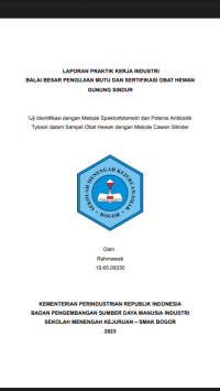 Balai Besar Pengujian Mutu dan Sertifikasi Obat Hewan, Bogor : Uji Identifikasi dengan Metode Spektrofotometri dan Potensi Antibiotik Tylosin dalam Sampel Obat Hewan dengan Metode Cawan Silinder