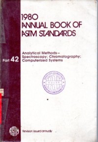 1980 Annual Book of ASTM Standards : Analytical Methods- Spectroscopy ; Chomatography; Computerized Systems  part 42