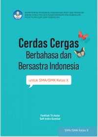 Cerdas Cergas das Cergas Berbahasa dan Berbahasa dan Bersastra Indonesia sastra Indonesia untuk SMA/SMK kelas X
