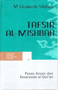 Tafsir Al-Misbah : Pesan, Kesan, dan Keserasian Al-Qur'an Vol 15
